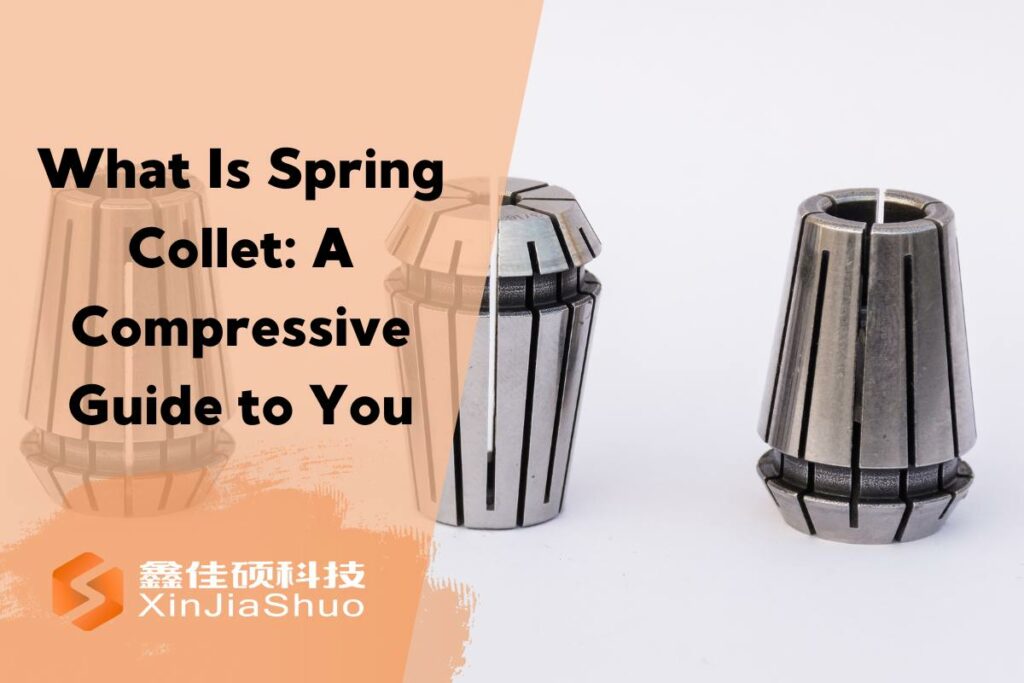 What is Spring Collet