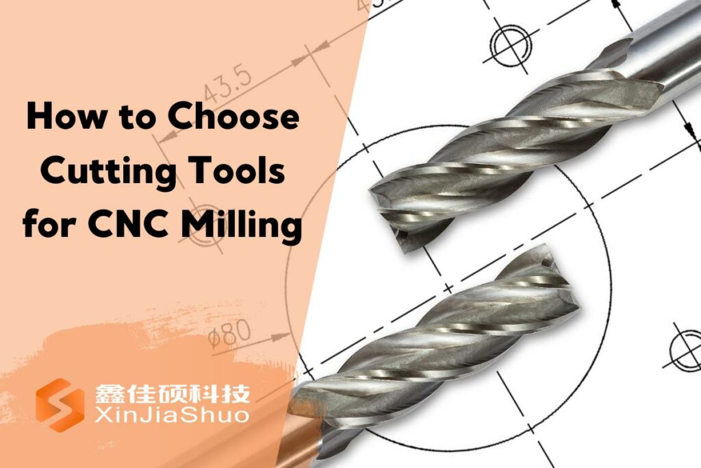 How to Choose Cutting Tools for CNC Milling